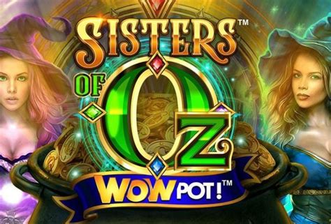 Sisters Of Oz Wowpot Novibet